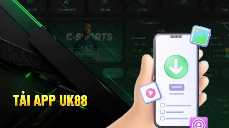 Tải app nhà cái UK88 mang về nhiều lợi ích lớn